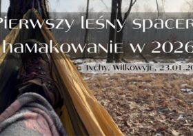 YouTube: Pierwszy leśny spacer i hamakowanie 2026